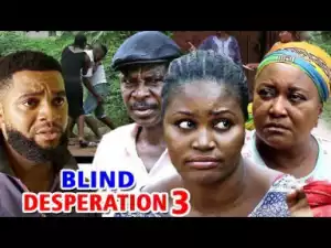Blind Desperation Season 3 - 2019